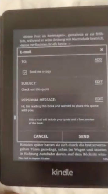 A Kindle Paperwhite held up in front of a page of German text, with the E-mail dialog open over it. It has a TO field, Send me a copy ticked, the subject Check out this quote, and a personal message reading Hi, I’m reading this book and wanted to share this quote with you. A note underneath says the e-mail will include the quote and a free preview of the book. Cancel and Send buttons at the bottom.