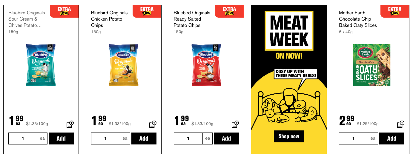 A row of Pak’nSave product cards. Three Bluebird Originals potato chip flavours, sour cream and chives, chicken, and ready salted, all 150g and all $1.99 each at $1.33 per 100g, each with a red EXTRA LOW flash in the corner. A black and yellow MEAT WEEK ON NOW promo tile sits between them and a Mother Earth Chocolate Chip Baked Oaty Slices 6 x 40g at $2.99, $1.25 per 100g, also flagged EXTRA LOW.